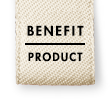BENEFIT PRODUCT